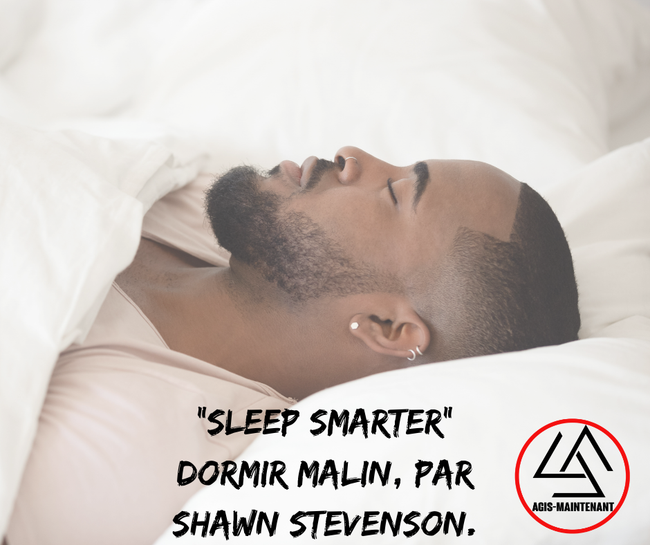 Sleep Smarter par Shawn Stevenson.