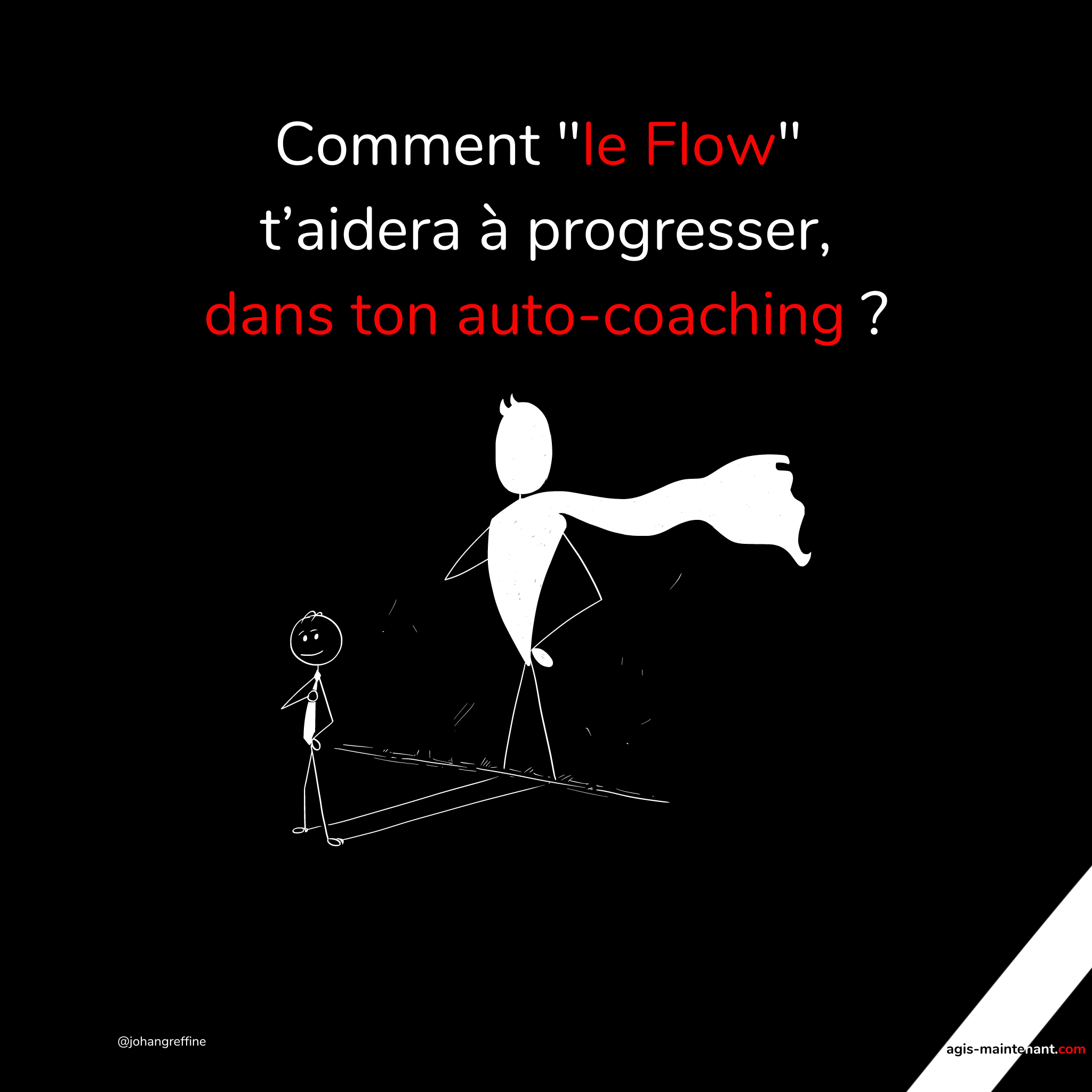 Comment « le Flow » t’aidera à progresser ?
