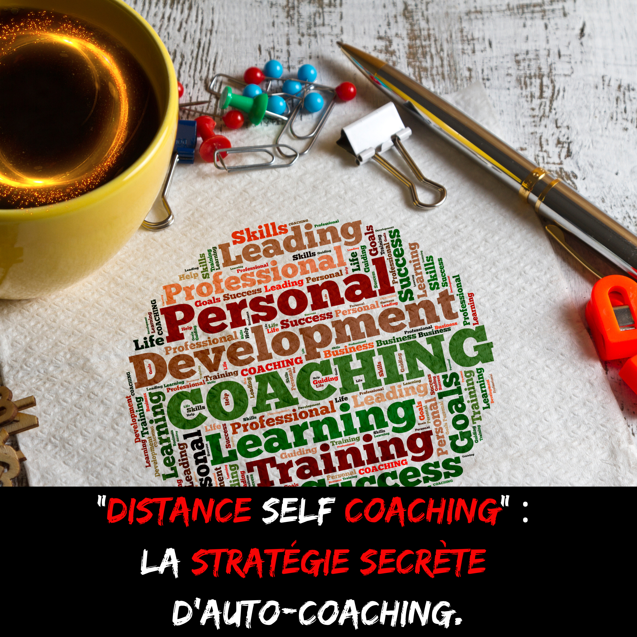 « Distance self coaching » : Je te dévoile une stratégie secrète d’auto-coaching.